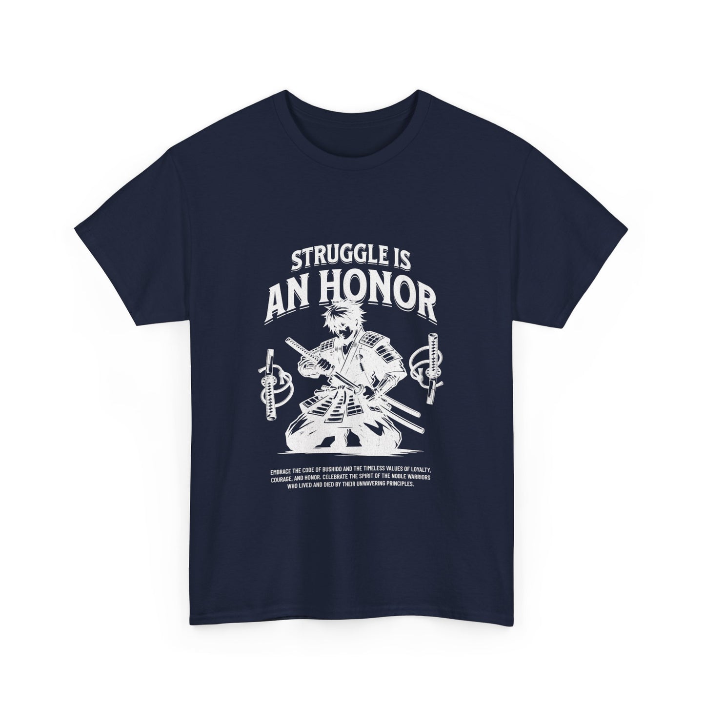A navy blue colored t-shirt with a graphic print that reads 'STRUGGLE IS AN HONOR' and depicts a samurai figure. The shirt is round-necked and short-sleeved.