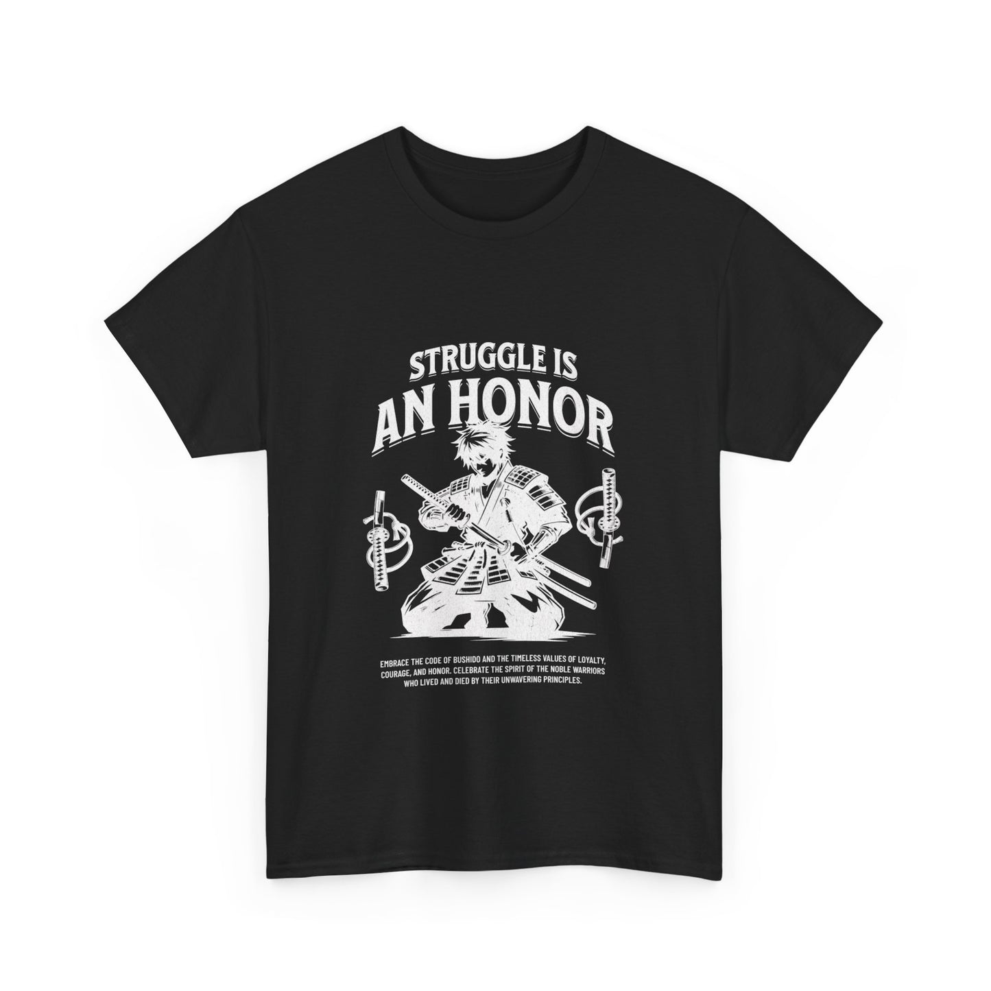 A black colored t-shirt with a graphic print that reads 'STRUGGLE IS AN HONOR' and depicts a samurai figure. The shirt is round-necked and short-sleeved.