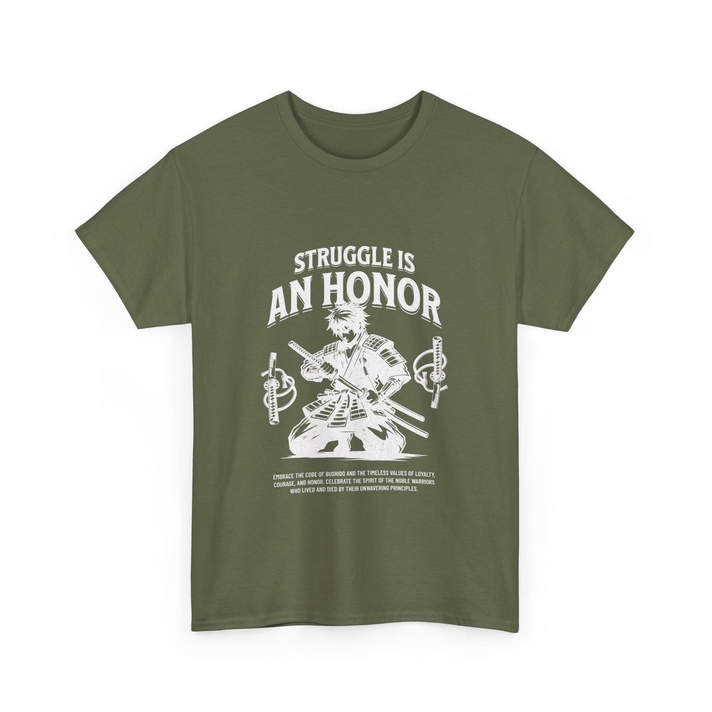 A military green colored t-shirt with a graphic print that reads 'STRUGGLE IS AN HONOR' and depicts a samurai figure. The shirt is round-necked and short-sleeved.